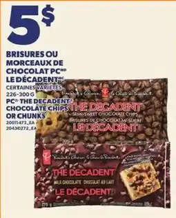 Provigo The decadent chocolate chips or chunks offer