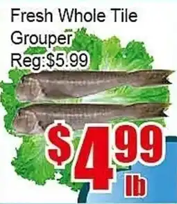 New Pacific Supermarket Fresh Whole Tile Grouper offer