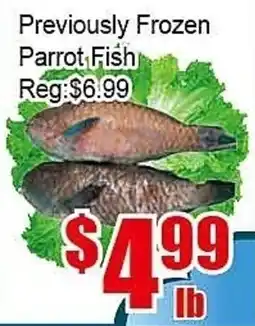 New Pacific Supermarket Previously Frozen Parrot Fish offer
