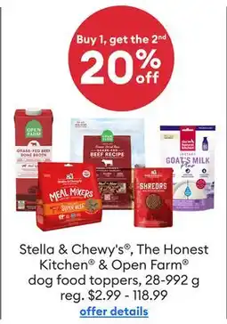Petsmart Stella & Chewy's , The Honest Kitchen & Open Farm dog food toppers offer