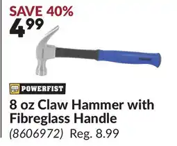 Princess Auto 8 oz Claw Hammer with Fibreglass Handle offer