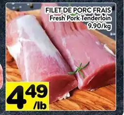 Supermarché PA FILET DE PORC FRAIS | Fresh Pork Tenderloin offer
