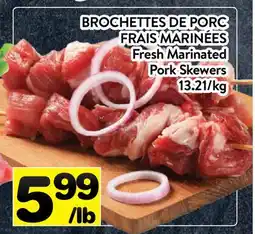 Supermarché PA BROCHETTES DE PORC FRAIS MARINÉES | Fresh Marinated Pork Skewers offer