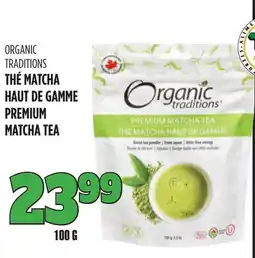 Marches Tau ORGANIC TRADITIONS THÉ MATCHA HAUT DE GAMME offer