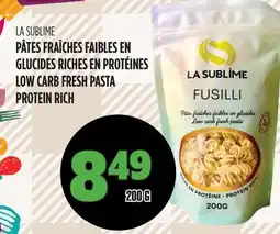 Marches Tau PÂTES FRAÎCHES FAIBLES EN GLUCIDES RICHES EN PROTÉINES LA SUBLIME offer