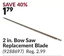 Princess Auto 2 in. Bow Saw Replacement Blade offer