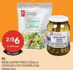 Shoppers Drug Mart PC bread & butter pickles or sourdough-style croutons offer