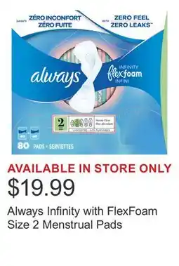Costco Always Infinity with FlexFoam Size 2 Menstrual Pads offer