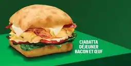 Subway CIABATTA DÉJEUNER BACON ET ŒUF offer
