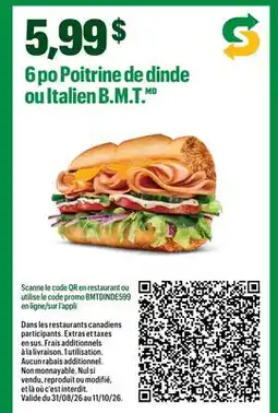 Subway 6 po Poitrine de dinde ou Italien B.M.T offer