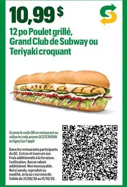 Subway 12 po Poulet grillé, Grand Club de Subway ou Teriyaki croquant offer