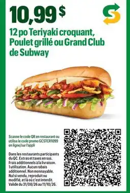 Subway 12 po Teriyaki croquant, Poulet grillé ou Grand Club de Subway offer