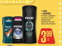 Jean Coutu AXE, DEGREE sélectionnés Selected hair and body care products offer