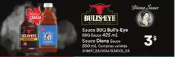Provigo SAUCE BBQ BULL'S-EYE BBQ SAUCE, 425 ML SAUCE DIANA SAUCE, 500 ML offer
