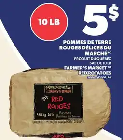 Provigo POMMES DE TERRE ROUGES DÉLICES DU MARCHÉ, SAC DE 10 LB | FARMER'S MARKET RED POTATOES offer