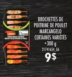 Provigo BROCHETTES DE POITRINE DE POULET MARCANGELO offer