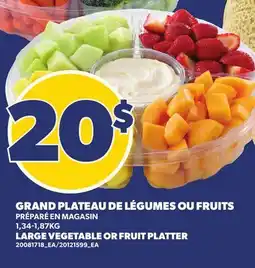 Provigo GRAND PLATEAU DE LÉGUMES OU FRUITS, 1,34-1,87KG | LARGE VEGETABLE OR FRUIT PLATTER offer