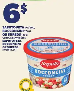 Provigo SAPUTO FETA 170/200, BOCCONCINI 200 G, OR SHREDS 140 G | SAPUTO FETA, BOCCONCINI OR SHREDS offer