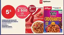 Provigo CÉRÉALES DE QUALITÉ SUPÉRIEURE KELLOGG'S, 306-525 G | KELLOGG'S PREMIUM CEREAL offer