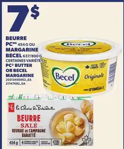 Provigo BEURRE PC , 454 G OU MARGARINE BECEL, 637/800 G | PC BUTTER OR BECEL MARGARINE offer