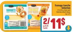 Marché Adonis FROMAGE TRANCHE SELECTION | SELECTION SLICED CHEESE offer