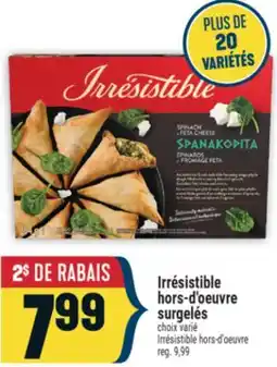 Marché Adonis IRRÉSISTIBLE HORS-D'OEUVRE SURGELÉS | IRRÉSISTIBLE HORS-D'OEUVRE offer