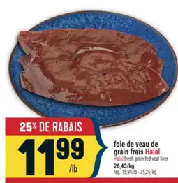 Marché Adonis FOIE DE VEAU DE GRAIN FRAIS HALAL | HALAL FRESH GRAIN-FED VEAL LIVER offer