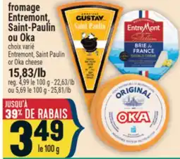 Marché Adonis FROMAGE ENTREMONT, SAINT-PAULIN OU OKA | ENTREMONT, SAINT PAULIN OR OKA CHEESE offer