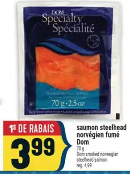 Marché Adonis SAUMON STEELHEAD NORVÉGIEN FUMÉ DOM | DOM SMOKED NORWEGIAN STEELHEAD SALMON offer