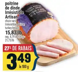 Marché Adonis poitrine de dinde Irrésistible Artisan | Irrésistible Artisan turkey breast offer