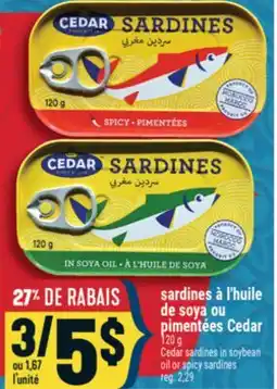 Marché Adonis SARDINES À L'HUILE DE SOYA OU PIMENTÉES CEDAR | CEDAR SARDINES IN SOYA OIL OR SPICY SARDINES offer