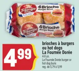 Marché Adonis BRIOCHES À BURGERS OU HOT DOGS LA FOURNÉE DORÉE | LA FOURNÉE DORÉE BURGER OR HOT DOG BUNS offer