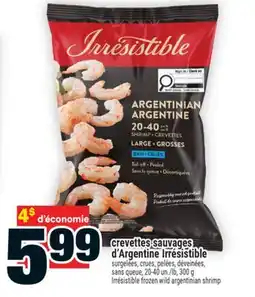 Super C crevettes sauvages d'Argentine Irrésistible | Irrésistible frozen wild argentinian shrimp offer