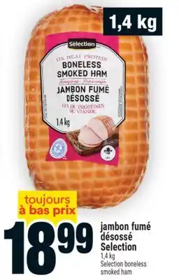 Super C Jambon fumé désossé Selection | Selection boneless smoked ham offer