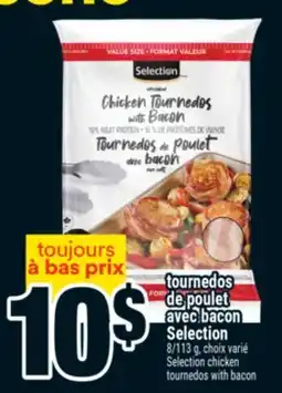 Super C tournedos de poulet avec bacon Selection | Selection chicken tournedos with bacon offer
