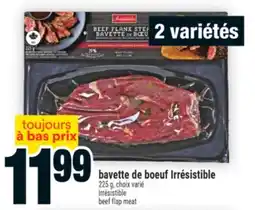 Super C bavette de boeuf Irrésistible | Irrésistible beef flap meat offer