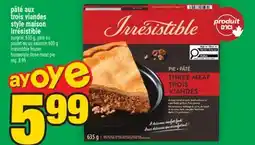 Super C pâté aux trois viandes style maison Irrésistible | Irrésistible frozen homestyle three-meat pie offer