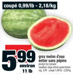 Super C gros melon d'eau entier sans pépins | seedless large whole watermelon offer