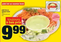 Super C poké bol au saumon fumé | smoked salmon poké bowl offer