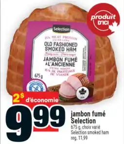 Super C Jambon fumé Selection | Selection smoked ham offer