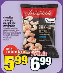 Super C crevettes sauvages d'Argentine Irrésistible | Irrésistible Argentinian wild shrimp offer