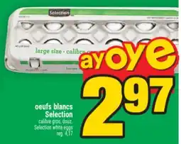 Super C oeufs blancs Selection | Selection white eggs offer
