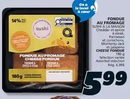 IGA SUSHI À LA MAISON CHEESE FONDUE offer