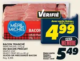 IGA MÈRE MICHEL (375 g) SLICED OR PRECOOKED BACON offer