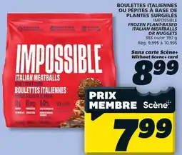 IGA IMPOSSIBLE FROZEN PLANT-BASED ITALIAN MEATBALLS OR NUGGETS offer