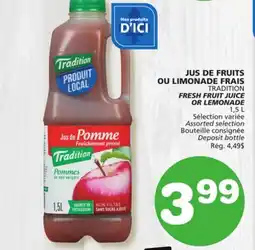 Marches Tradition TRADITION FRESH FRUIT JUICE OR LEMONADE offer