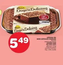 Marches Tradition McCAIN DEEP'N DELICIOUS FROZEN CAKE OR CAKE CUPS offer