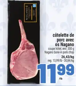Metro CÔTELETTE DE PORC AVEC OS NAGANO | NAGANO BONE-IN PORK CHOP offer