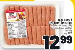 Metro SAUCISSES À DÉJEUNER SELECTION | SELECTION FROZEN BREAKFAST SAUSAGES offer