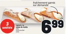 Metro CANNOLI À LA CRÈME DE RICOTTA | RICOTTA CREAM-FILLED CANNOLI offer
